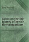 Notes on the Life History of British Flowering Plants - Book