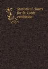 Statistical Charts for St. Louis Exhibition - Book