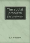The Social Problem Life and Work - Book