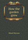 How the Garden Grew - Book