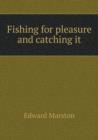 Fishing for Pleasure and Catching It - Book