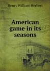 American Game in Its Seasons - Book