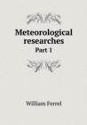 Meteorological Researches Part 1 - Book