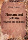 Flotsam and Jetsam Rhymes Old and New - Book