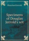 Specimens of Douglas Jerrold's Wit - Book