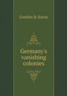 Germany's Vanishing Colonies - Book