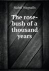 The Rose-Bush of a Thousand Years - Book