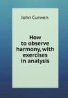 How to Observe Harmony, with Exercises in Analysis - Book