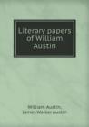 Literary Papers of William Austin - Book