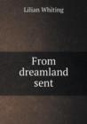 From Dreamland Sent - Book