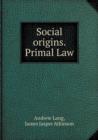 Social Origins. Primal Law - Book