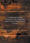 Condensed Reports of Cases in the Supreme Court of the United States Volume 6 - Book