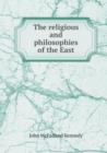 The Religious and Philosophies of the East - Book