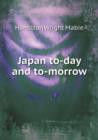 Japan To-Day and To-Morrow - Book