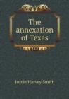 The Annexation of Texas - Book