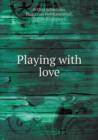 Playing with Love - Book