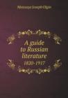 A Guide to Russian Literature 1820-1917 - Book