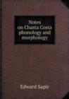 Notes on Chasta Costa Phonology and Morphology - Book