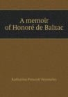 A Memoir of Honore&#769; de Balzac - Book