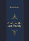 A Lady of the Last Century - Book