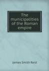 The Municipalities of the Roman Empire - Book