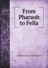 From Pharaoh to Fella - Book