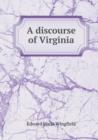 A Discourse of Virginia - Book