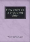 Fifty Years as a Presiding Elder - Book