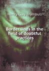 Border Lines in the Field of Doubtful Practices - Book