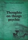 Thoughts on Things Psychic - Book