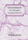 Gravenhurst Or, Thoughts on Good and Evil - Book
