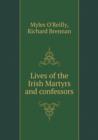 Lives of the Irish Martyrs and Confessors - Book