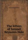 The Letters of Samuel Reynolds Hole - Book