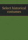 Select Historical Costumes - Book