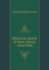 Historical sketch of state railway ownership - Book