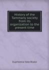 History of the Tammany Society from Its Organization to the Present Time - Book