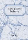 How Plants Behave - Book