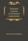 Delsarte System of Dramatic Expression - Book