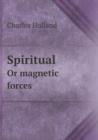 Spiritual or Magnetic Forces - Book