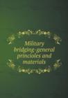 Military Bridging-General Princioles and Materials - Book