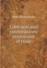 Contracts and Combinations in Restraint of Trade - Book