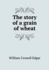 The Story of a Grain of Wheat - Book