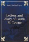 Letters and Diary of Laura M. Towne - Book