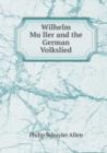 Wilhelm Mu&#776;ller and the German Volkslied - Book