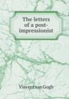 The Letters of a Post-Impressionist - Book