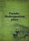 Pseudo-Shakespearian Plays - Book