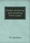 Model Drawing and Shading from Casts - Book
