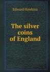 The Silver Coins of England - Book