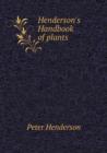 Henderson's Handbook of Plants - Book