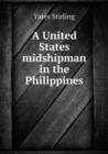 A United States Midshipman in the Philippines - Book